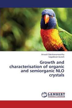 Paperback Growth and Characterisation of Organic and Semiorganic Nlo Crystals Book