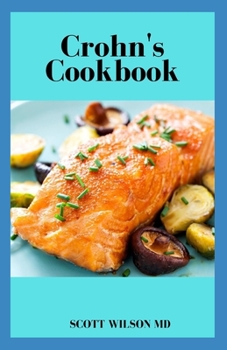 Paperback Crohn's Cookbook: The Incredible Anti Inflammatory Cook Book To Help Heal The Immune System Book
