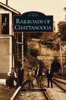 Hardcover Railroads of Chattanooga Book
