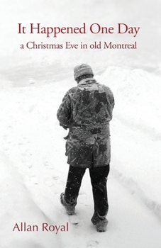 It Happened One Day: a Christmas Eve in old Montreal (Ben Flicker Trilogy, #2)