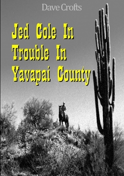 Paperback Jed Cole in Trouble In Yavapai County Book