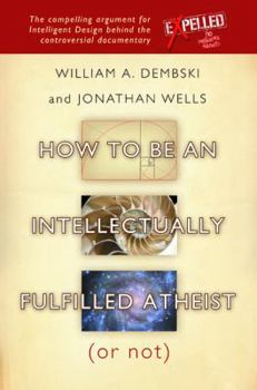 Paperback How to Be an Intellectually Fulfilled Atheist (or Not) Book