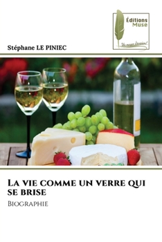 Paperback La vie comme un verre qui se brise [French] Book