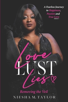 Paperback Love, Lust and Lies: Removing the Veil Book