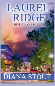 Paperback Laurel Ridge: Seven Ways to Love Book