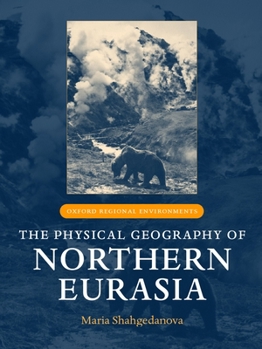 Hardcover The Physical Geography of Northern Eurasia Book
