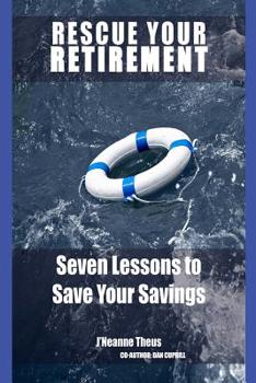 Paperback Rescue YOUR Retirement: Seven Lessons to Save Your Retirement Book