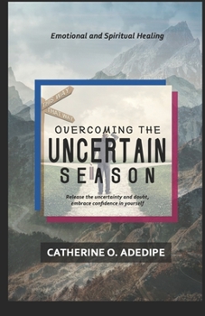 Paperback Overcoming the Uncertain Season Book