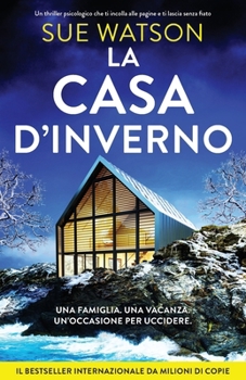 Paperback La casa d'Inverno: Un thriller psicologico che ti incolla alle pagine e ti lascia senza fiato [Italian] Book