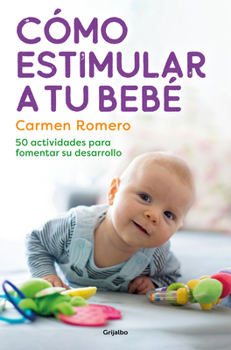 Paperback Cómo Estimular a Tu Bebé / How to Nurture and Stimulate Your Baby [Spanish] Book