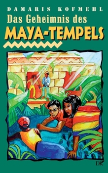 Paperback Das Geheimnis des Maya-Tempels [German] Book