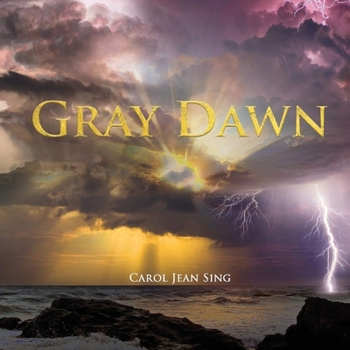 Gray Dawn by Carol Jean Sing
