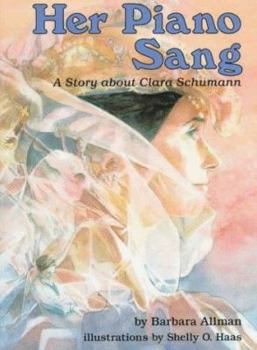 Hardcover Her Piano Sang: A Story about Clara Schumann Book