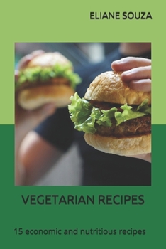 Paperback Vegetarian Recipes: 15 economic and nutritious recipes Book