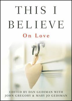 Hardcover This I Believe: On Love Book