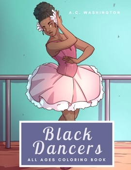 Paperback Black Dancers: All Ages Coloring Book