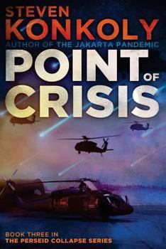 POINT OF CRISIS: A Modern Thriller - Book #3 of the Perseid Collapse #0.5