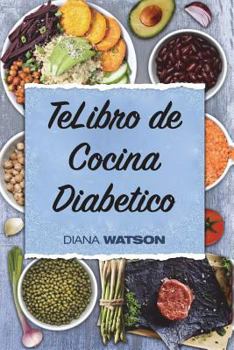 Paperback Libro de Cocina Diabetico: Coma Lo Que AMA Mientras Toma El Control de Su Diabetes [Spanish] Book