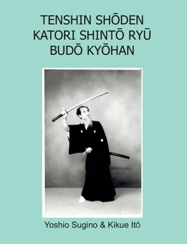 Paperback Tenshin Shōden Katori Shintō Ryū Budō Kyōhan [Italian] Book