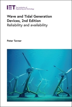Hardcover Wave and Tidal Generation Devices: Reliability and Availability Book