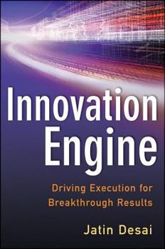 Innovation Engine: Driving Execution for Breakthrough Results