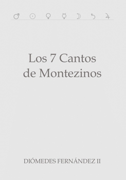 Paperback Los 7 Cantos de Montezinos [Spanish] Book