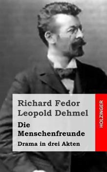 Paperback Die Menschenfreunde: Drama in drei Akten [German] Book