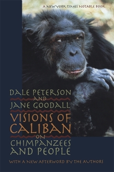 Visions of Caliban: On Chimpanzees and People