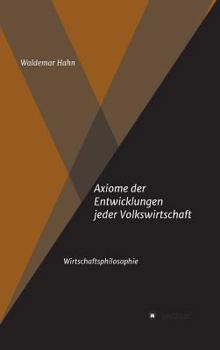 Hardcover Axiome der Entwicklungen jeder Volkswirtschaft [German] Book