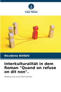 Paperback Interkulturalität in dem Roman "Quand on refuse on dit non". [German] Book