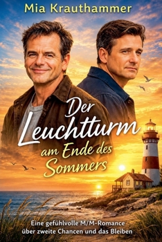 Der Leuchtturm am Ende des Sommers (Leise Liebe - M/M Liebesgeschichten) (German Edition)