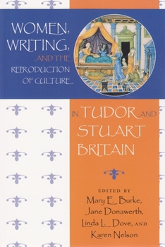 Paperback Women, Writing, and the Reproduction of Culture in Tudor and Stuart Britain Book