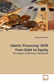 Paperback Islamic Financing: Shift from Debt to Equity Book