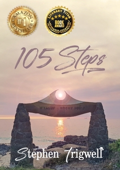 Paperback 105 Steps: A 51 year journey where past, present and future collide to equal LOVE. Book