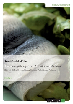 Paperback Ernährungstherapie bei Arthritis und Arthrose: Diät bei Gicht, Hyperurikämie, Rheuma, Arthritis und Arthrose [German] Book