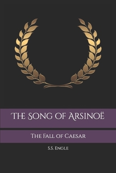 Paperback The Song of Arsinoë: The Fall of Caesar Book