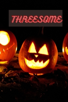 Threesome: Humor Thriller Story