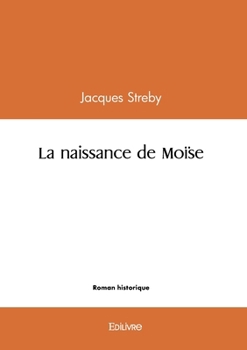 Paperback La naissance de Moïse [French] Book
