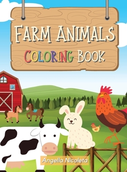 Hardcover Farm Animals Coloring Book: for Kids Ages 3-8 Book