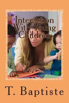 Paperback Interaction With Young Children: Learning - Language - Discipline Book