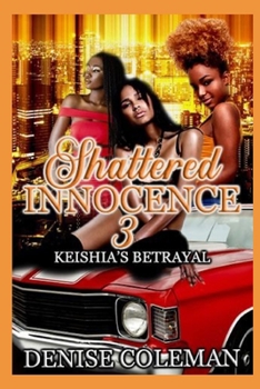 Paperback Shattered Innocence 3: Keishia's Betrayal Book
