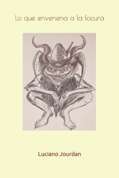 Paperback Lo que envenena a la locura [Spanish] Book