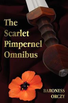 The Scarlet Pimpernel Omnibus - Book  of the Scarlet Pimpernel (chronological order)