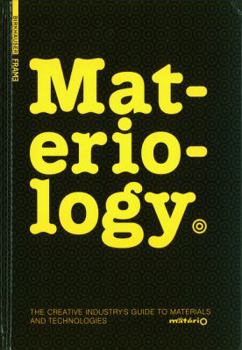 Hardcover Materiology: The Creative's Guide to Materials and Technologies Book