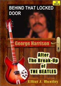 Paperback Behind That Locked Door: George Harrison - After the Break-up of the Beatles Book