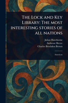Paperback The Lock and Key Library: The Most Interesting Stories of All Nations Book