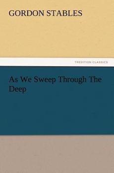 As We Sweep Through the Deep