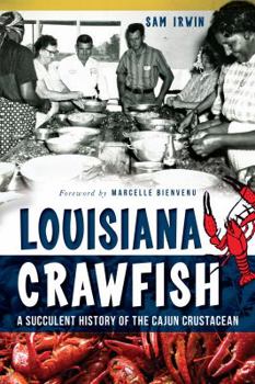 Paperback Louisiana Crawfish:: A Succulent History of the Cajun Crustacean Book