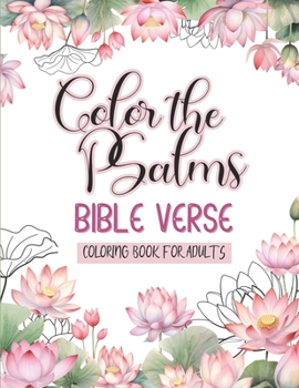 Paperback Color the Psalms - Bible Verse Coloring Book for Adults Book