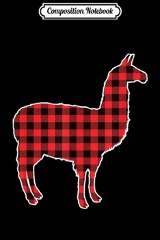 Paperback Composition Notebook: Awesome LLama Lumberjack Design Alpaca Journal/Notebook Blank Lined Ruled 6x9 100 Pages Book